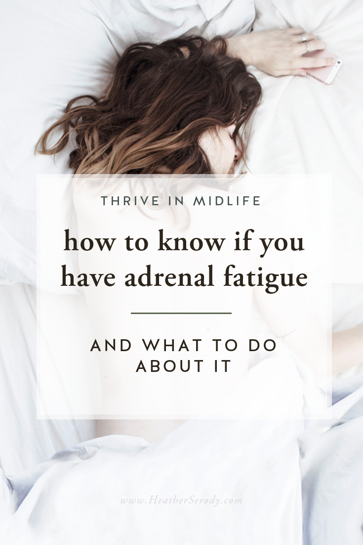 how to know if you have adrenal fatigue & what to do about it