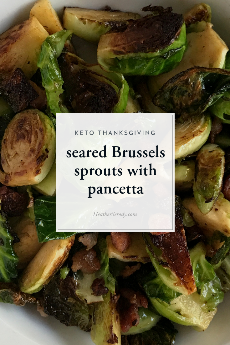I make these seared Brussels sprouts with pancetta every year for Thanksgiving. They are so good and crispy tender that they have changed several of my holiday guest's minds about Brussels. They love them now. The secret weapon is, of course, the pancetta. Also, make sure your pan is hot enough to sear the cut sides of the sprouts. Get the best quality pancetta you can find since it makes a huge difference in taste. #keto #thankgiving #ketorecipes #ketoholiday
