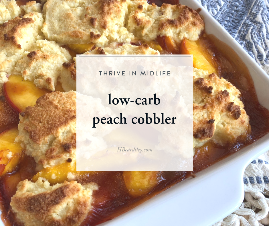 lowcarb peach cobbler Weight loss for women over 40 with Heather